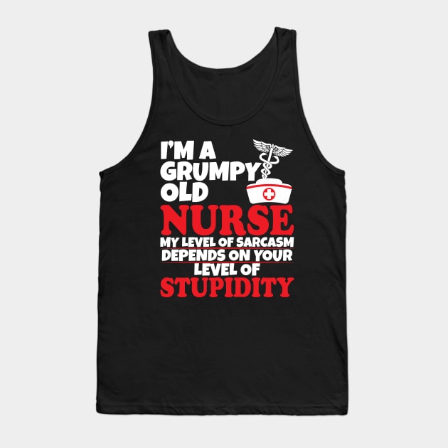 I'm a grumpy old nurse Tank Top by WorkMemes